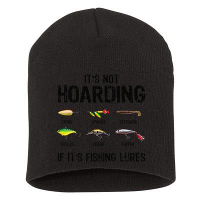 ItS Not Hoarding If ItS Fishing Lures Funny Fishing Short Acrylic Beanie