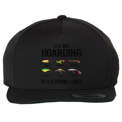 ItS Not Hoarding If ItS Fishing Lures Funny Fishing Wool Snapback Cap