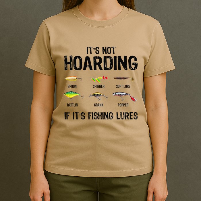 ItS Not Hoarding If ItS Fishing Lures Funny Fishing T-Shirt