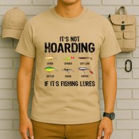 ItS Not Hoarding If ItS Fishing Lures Funny Fishing T-Shirt