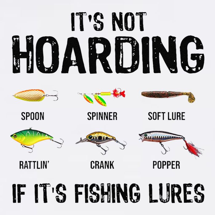 ItS Not Hoarding If ItS Fishing Lures Funny Fishing Garment-Dyed Sweatshirt