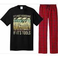 It's Not Hoarding If It's Tools Funny Woodworker Collector Pajama Set