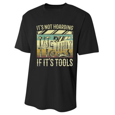 It's Not Hoarding If It's Tools Funny Woodworker Collector Performance Sprint T-Shirt