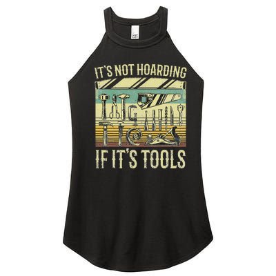 It's Not Hoarding If It's Tools Funny Woodworker Collector Women’s Perfect Tri Rocker Tank