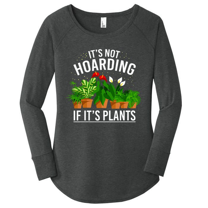 ItS Not Hoarding If Its Plants Women's Perfect Tri Tunic Long Sleeve Shirt