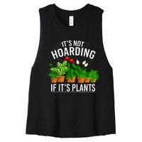 ItS Not Hoarding If Its Plants Women's Racerback Cropped Tank