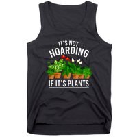 ItS Not Hoarding If Its Plants Tank Top