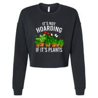 ItS Not Hoarding If Its Plants Cropped Pullover Crew