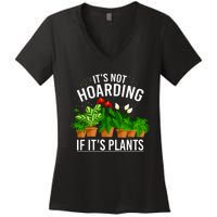 ItS Not Hoarding If Its Plants Women's V-Neck T-Shirt