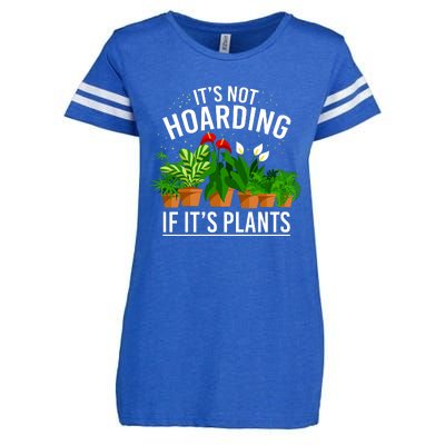 ItS Not Hoarding If Its Plants Enza Ladies Jersey Football T-Shirt