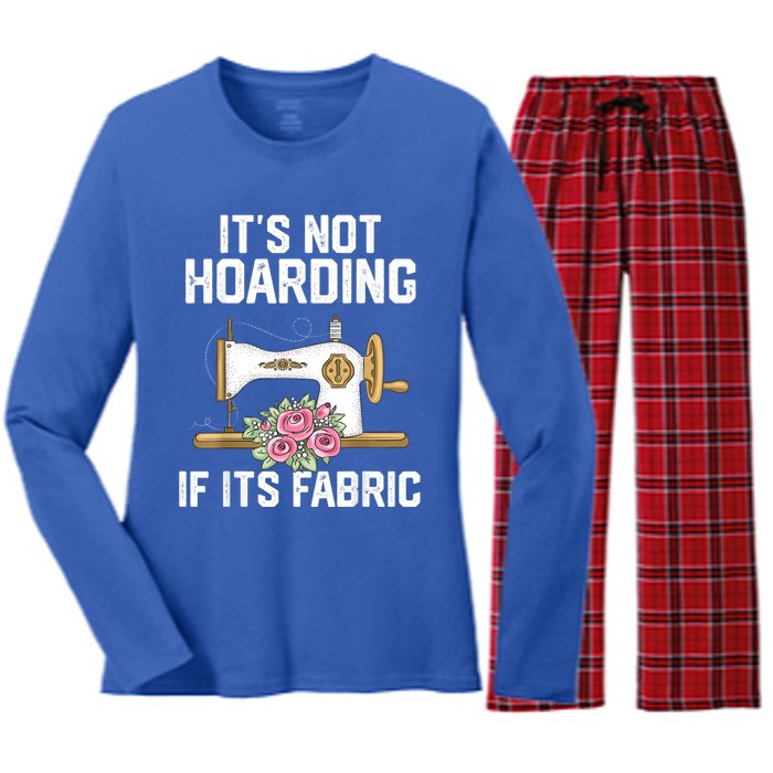 It's Not Hoarding If Its Fabric Funny Quilter Quilt Quilting Women's Long Sleeve Flannel Pajama Set 