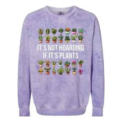 ItS Not Hoarding If Its Plants Colorblast Crewneck Sweatshirt