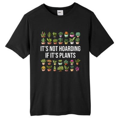 ItS Not Hoarding If Its Plants Tall Fusion ChromaSoft Performance T-Shirt