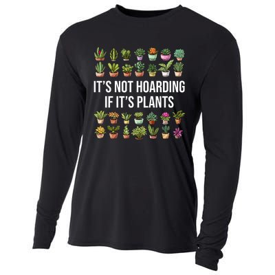 ItS Not Hoarding If Its Plants Cooling Performance Long Sleeve Crew