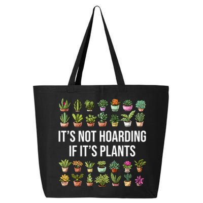 ItS Not Hoarding If Its Plants 25L Jumbo Tote