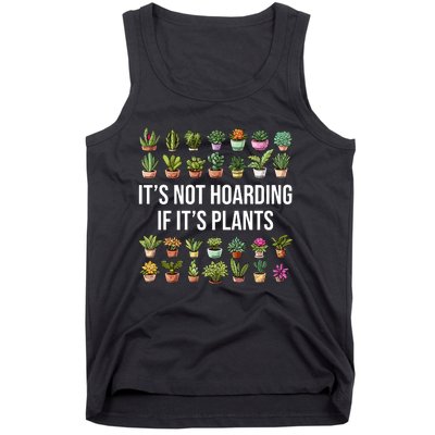 ItS Not Hoarding If Its Plants Tank Top