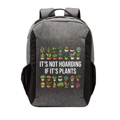 ItS Not Hoarding If Its Plants Vector Backpack