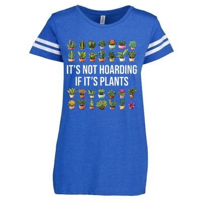 ItS Not Hoarding If Its Plants Enza Ladies Jersey Football T-Shirt