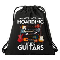 It’s Not Hoarding If It’s Guitars Musicians Drawstring Bag