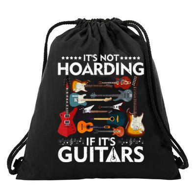 It’s Not Hoarding If It’s Guitars Musicians Drawstring Bag