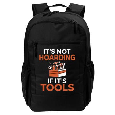 Its not hoarding if its Tools Handyman Woodwork Craftsman Daily Commute Backpack