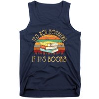 Its Not Hoarding If It's Books Gift For Reading Book Tank Top