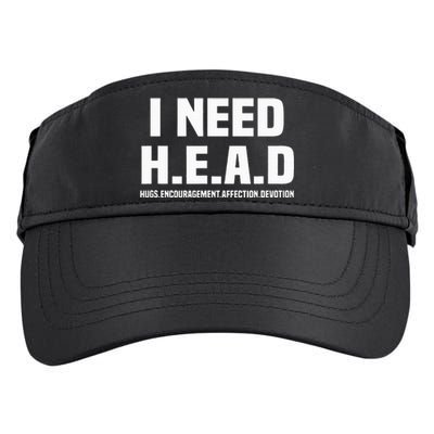 I Need H.E.A.D Hugs. Encouragement. Affection. Devotion Adult Drive Performance Visor