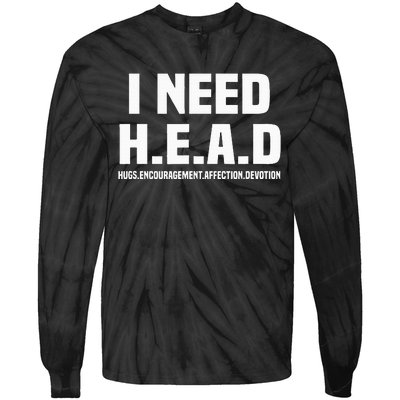 I Need H.E.A.D Hugs. Encouragement. Affection. Devotion Tie-Dye Long Sleeve Shirt