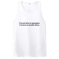 I’M Not Here To Apologize I’M Here To Double Down PosiCharge Competitor Tank