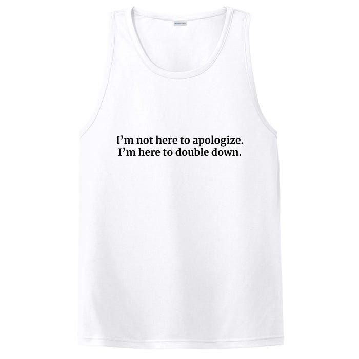 I’M Not Here To Apologize I’M Here To Double Down PosiCharge Competitor Tank