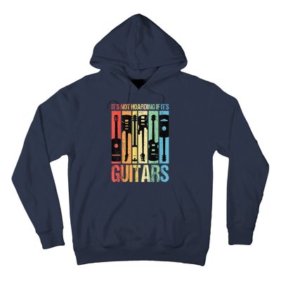 Its Not Hoarding If Its Guitars Guitar Hoodie