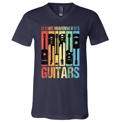 Its Not Hoarding If Its Guitars Guitar V-Neck T-Shirt