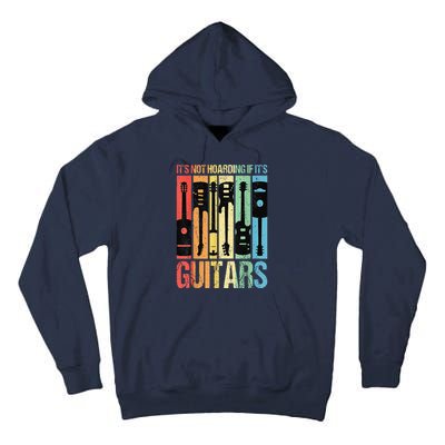 Its Not Hoarding If Its Guitars Guitar Tall Hoodie