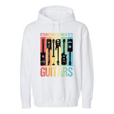 Its Not Hoarding If Its Guitars Guitar Garment-Dyed Fleece Hoodie