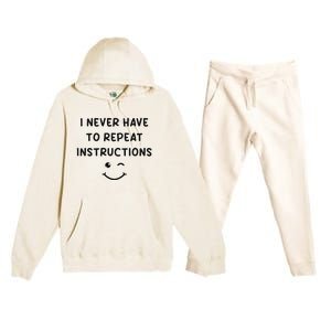 I Never Have To Repeat Instructions Teacher White Lie Party Premium Hooded Sweatsuit Set