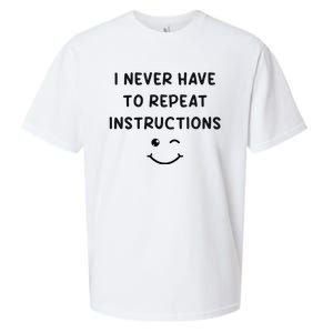 I Never Have To Repeat Instructions Teacher White Lie Party Sueded Cloud Jersey T-Shirt