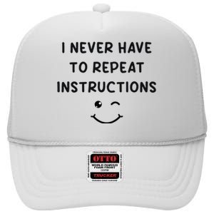 I Never Have To Repeat Instructions Teacher White Lie Party High Crown Mesh Back Trucker Hat