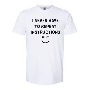 I Never Have To Repeat Instructions Teacher White Lie Party Softstyle CVC T-Shirt