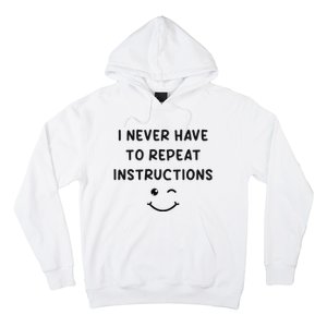 I Never Have To Repeat Instructions Teacher White Lie Party Hoodie