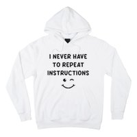 I Never Have To Repeat Instructions Teacher White Lie Party Hoodie