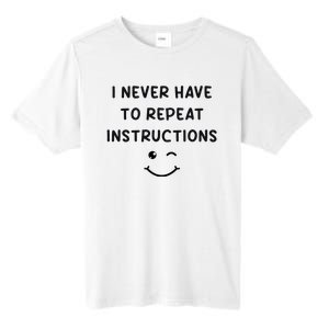 I Never Have To Repeat Instructions Teacher White Lie Party Tall Fusion ChromaSoft Performance T-Shirt