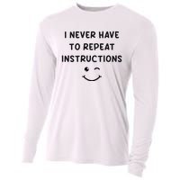 I Never Have To Repeat Instructions Teacher White Lie Party Cooling Performance Long Sleeve Crew