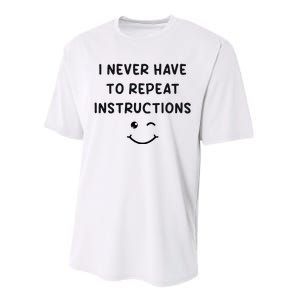 I Never Have To Repeat Instructions Teacher White Lie Party Performance Sprint T-Shirt