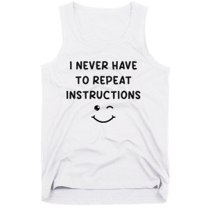 I Never Have To Repeat Instructions Teacher White Lie Party Tank Top