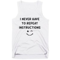 I Never Have To Repeat Instructions Teacher White Lie Party Tank Top