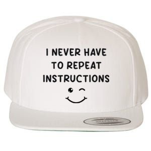 I Never Have To Repeat Instructions Teacher White Lie Party Wool Snapback Cap