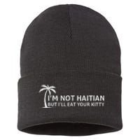 IM Not Haitian But ILl Eat Your Kitty Coconut Tree Sustainable Knit Beanie