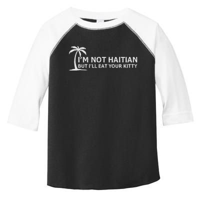 IM Not Haitian But ILl Eat Your Kitty Coconut Tree Toddler Fine Jersey T-Shirt