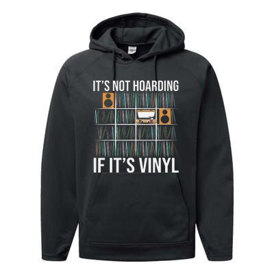 Its Not Hoarding If Its Vinyl Funny Vinyl Records Lover Performance Fleece Hoodie