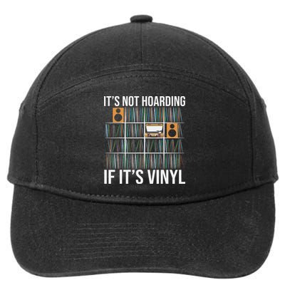 Its Not Hoarding If Its Vinyl Funny Vinyl Records Lover 7-Panel Snapback Hat